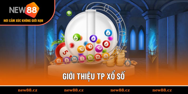 Giới thiệu TP xổ số