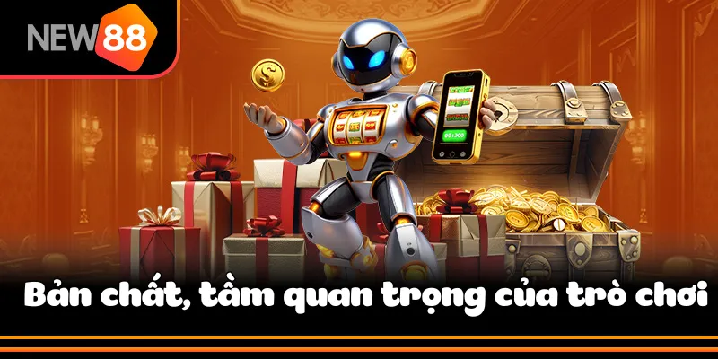 Bản chất và tầm quan trọng của trò chơi